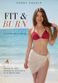 Fit & Burn - Le guide de la sèche